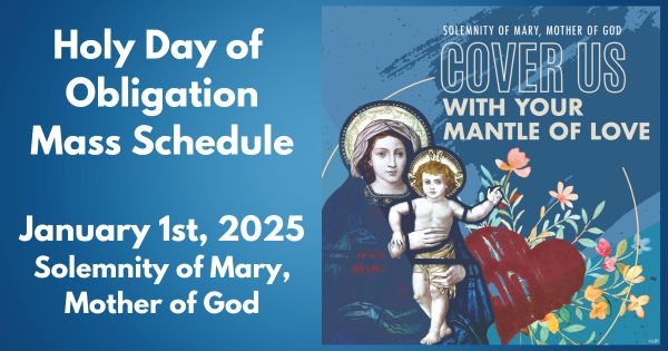 Wednesday, January 1st -- Holy Day of Obligation