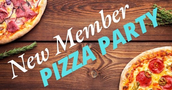 New Member Pizza Party