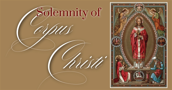 Solemnity of Corpus Christi