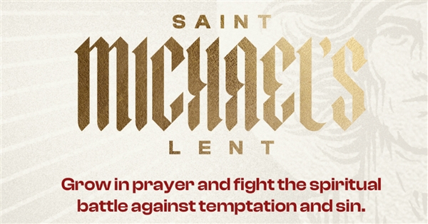 St. Michael's Lent Starting This Friday