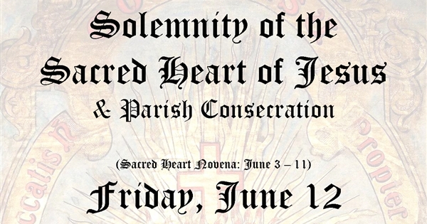 Solemnity of the Sacred Heart & Parish Consecration