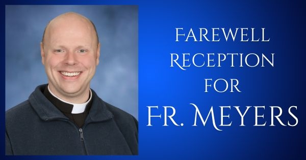 Farewell Reception for Fr. Meyers