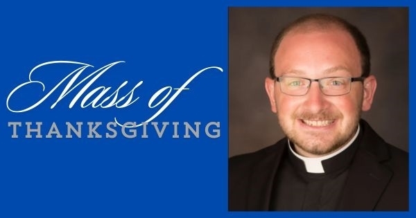 Fr. Alex Rasset Mass of Thanksgiving