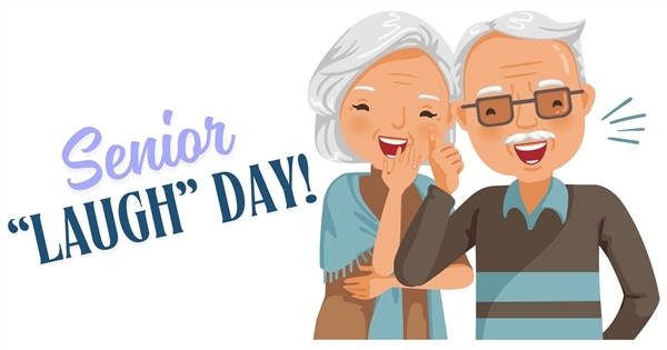 Upcoming Senior "Laugh" Day