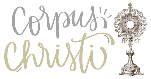Corpus Christi Sunday (June 22nd) Schedule