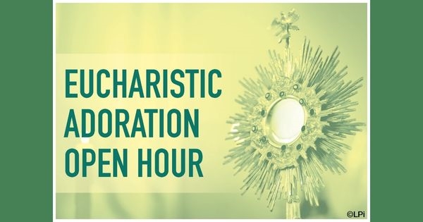 Open Adoration Hour