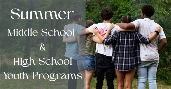 Middle School & High School Summer Youth Programs
