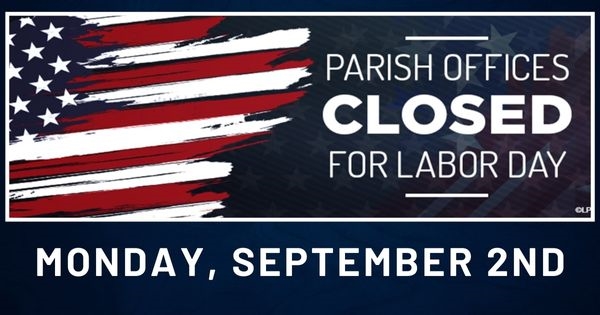 Parish Office Closed on Labor Day